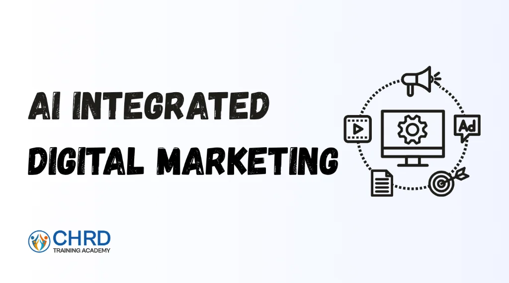 AI Integrated Digital Marketing - CHRD Training Academy